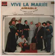 Aimable Et Son Jazz-Band - Vive La Mariée