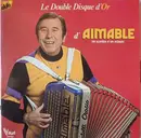Double LP - Aimable - Le Double Disque D'Or D'Aimable (Son Accordéon Et Son Orchestre)