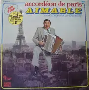 Aimable Son Accordéon Et Son Orchestre - Accordéon De Paris