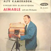 Aimable Son Accordéon Et Son Orchestre - Alte Kameraden