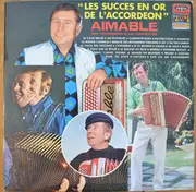 Double LP - Aimable Son Accordéon Et Son Orchestre - Les Succès En Or De L'Accordéon