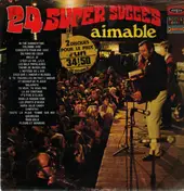 Aimable Son Accordéon Et Son Orchestre - 24 Super Hits