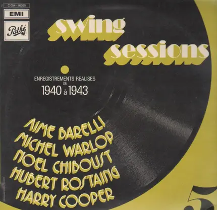 Aime Barelli, Michel Warlop, Noel Chiboust, Hubert Rostaing, Harry Cooper - Swing Sessions 5: 1940-1943