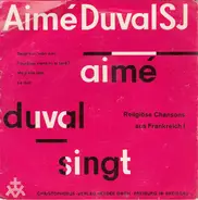 Aimé Duval - Religiöse Chansons Aus Frankreich I