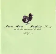 Aimee Mann - Bachelor No. 2 - Or, The Last Remains Of The Dodo