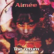 Aimée - The Return