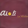 12inch Vinyl Single - Aïoli - La Mlirha
