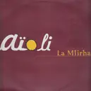 12inch Vinyl Single - Aïoli - La Mlirha