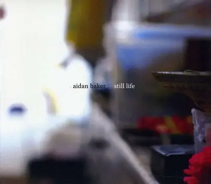 AIDAN BAKER - Still Life