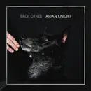 LP - Aidan Knight - Each Other
