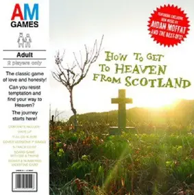 Aidan Moffat - How to Get to Heaven from Scotland