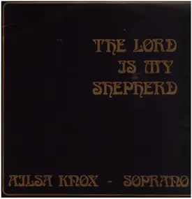 Ailsa Knox - The Lord Is My Shepherd