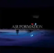 air formation - Nothing To Wish For..