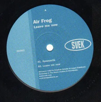 Air Frog - Leave Me Now