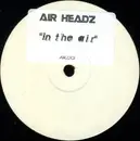12'' - Air Headz, Airheadz - In The Air