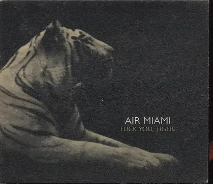 Air Miami - Fuck You Tiger
