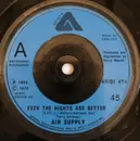 7inch Vinyl Single - Air Supply - Even The Nights Are Better / One Step Closer