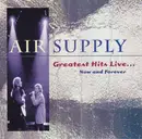 CD - Air Supply - Greatest Hits Live... Now And Forever
