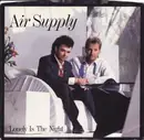 7inch Vinyl Single - Air Supply - Lonely Is The Night