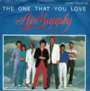 7inch Vinyl Single - Air Supply - The One That You Love