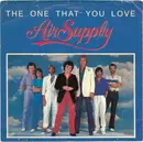 7inch Vinyl Single - Air Supply - The One That You Love - Pitman Pressing