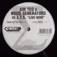 Air Teo & Noize Generators vs. Jimmy The Sound - Live Wire