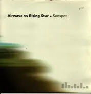 Airwave vs. Rising Star - Sunspot