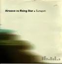 12inch Vinyl Single - Airwave vs. Rising Star - Sunspot
