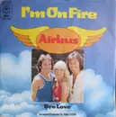 7inch Vinyl Single - Airbus - I'm On Fire