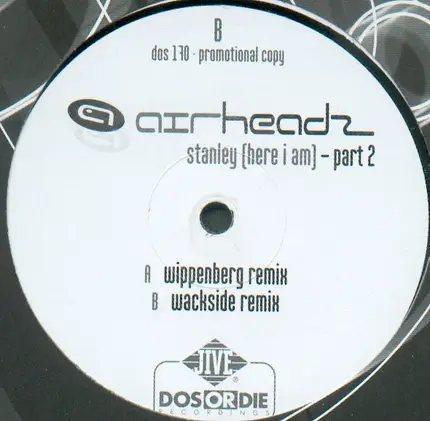 Airheadz - Stanley (Here I Am) (Part 2)