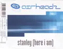 CD Single - Airheadz - Stanley (Here I Am)