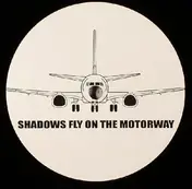 Airport - Shadows Fly On The Motorway