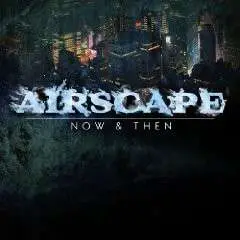 Airscape - Now & Then
