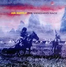 Air Supply - The Vanishing Race