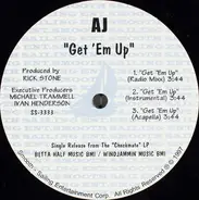 AJ - Get 'Em Up