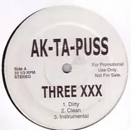 Ak-Ta-Puss - Three XXX