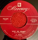 7inch Vinyl Single - Al Trace And His Orchestra - Why Go Home? / Maria Christina