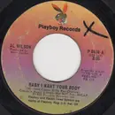 7inch Vinyl Single - Al Wilson - Baby I Want Your Body