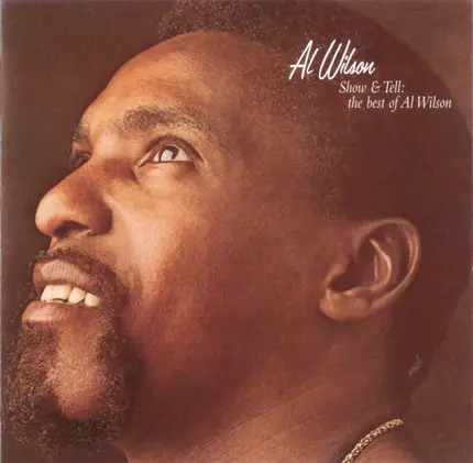 Al Wilson - Show & Tell: The Best Of Al Wilson
