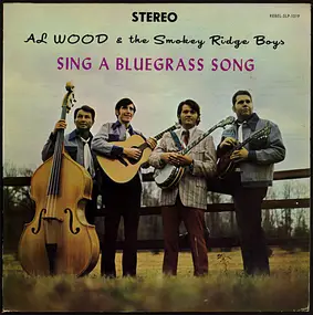 Al Wood & The Smokey Ridge Boys - Sing A Bluegrass Song