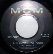 Al Alberts - A Handful Of Gold