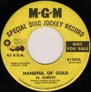 7inch Vinyl Single - Al Alberts - Handful Of Gold