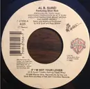 7inch Vinyl Single - Al B. Sure! Featuring Slick Rick - If I'm Not Your Lover