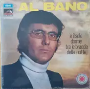 Al Bano Carrisi - E Il Sole Dorme Tra Le Braccia Delle Notte