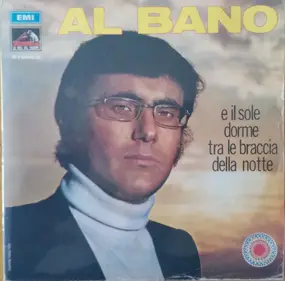 Al Bano Carrisi - E Il Sole Dorme Tra Le Braccia Delle Notte