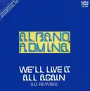 7inch Vinyl Single - Al Bano & Romina Power - We'll Live It All Again (Lo Rivivrei) - Gatefold Sleeve