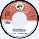 7inch Vinyl Single - Al Bano & Romina Power - Tu, Soltanto Tu (Mi Hai Fatto Innamorare)