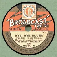 Al Benny's Broadway Boys - Bye, Bye Blues / Old New England Moon