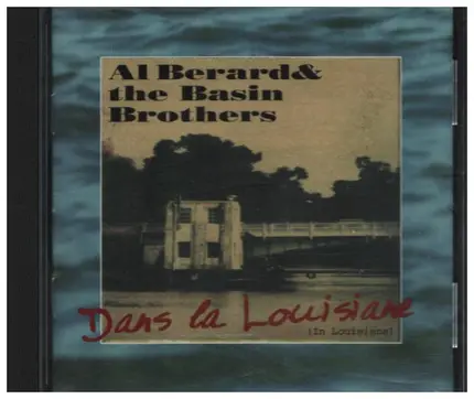 Al Berard & the Basin Brothers - Dans la Louisiane