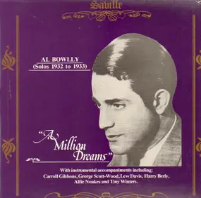 Al Bowlly - A Million Dreams (Solos 1932 to 1933)
